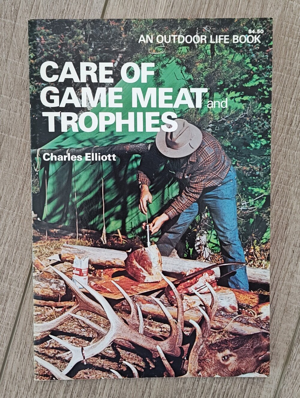 Care of Game Meat and Trophies - An Outdoor Life Guide Book